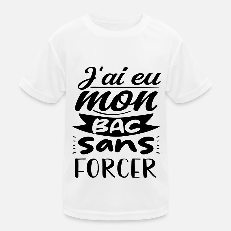 j'ai eu mon bac sans forcer T-shirt sport Enfant