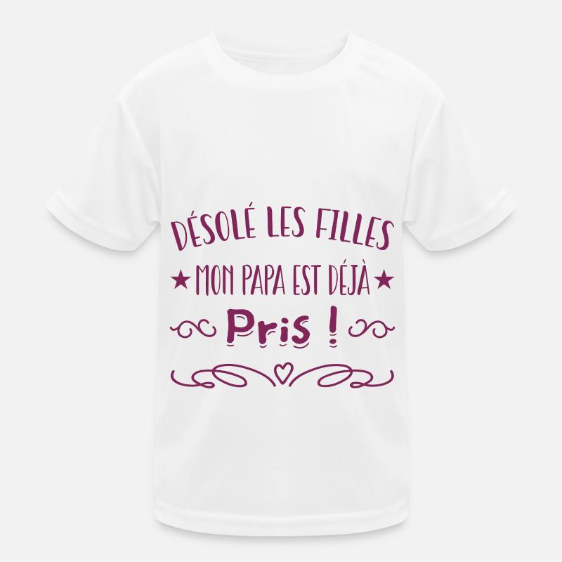 désolé les filles mon papa est déjà pris T-shirt sport Enfant