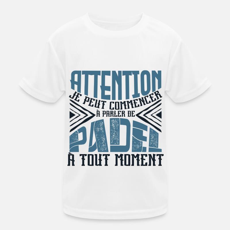 Avertissement, Padel à tout moment. T-shirt sport Enfant