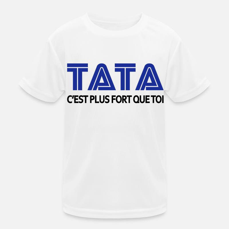 Tata c'est plus fort que toi T-shirt sport Enfant