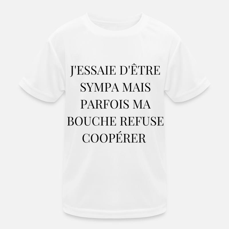 sympa mais parfois ma bouche refuse de coopérer T-shirt sport Enfant