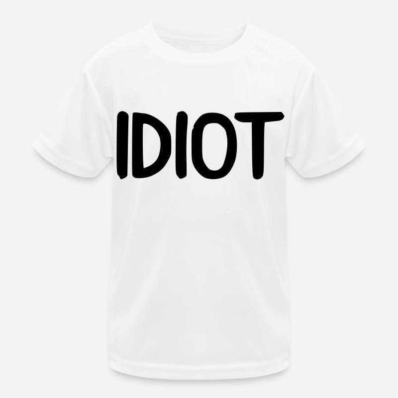 idiot Kinder Funktions-T-Shirt
