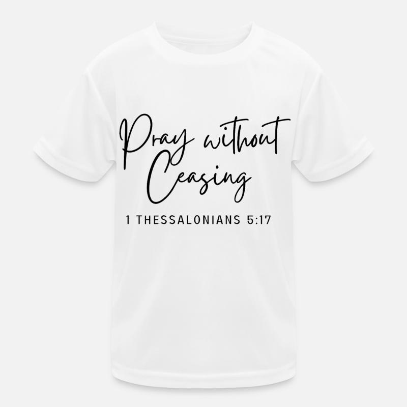 Pray without ceasing Kids Functional T-Shirt