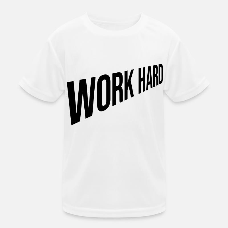 Design Work Hard Kids Functional T-Shirt
