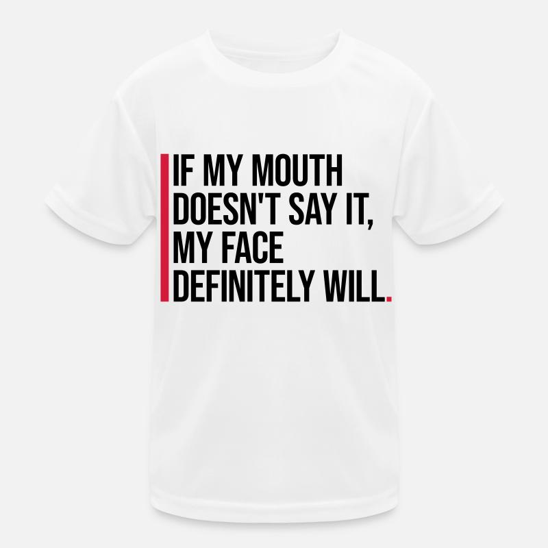 my face definitely will Kinder Funktions-T-Shirt