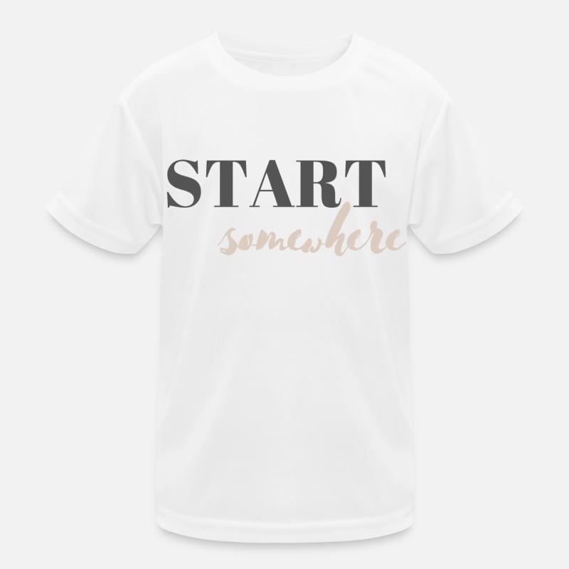 Start somewhere Kids Functional T-Shirt