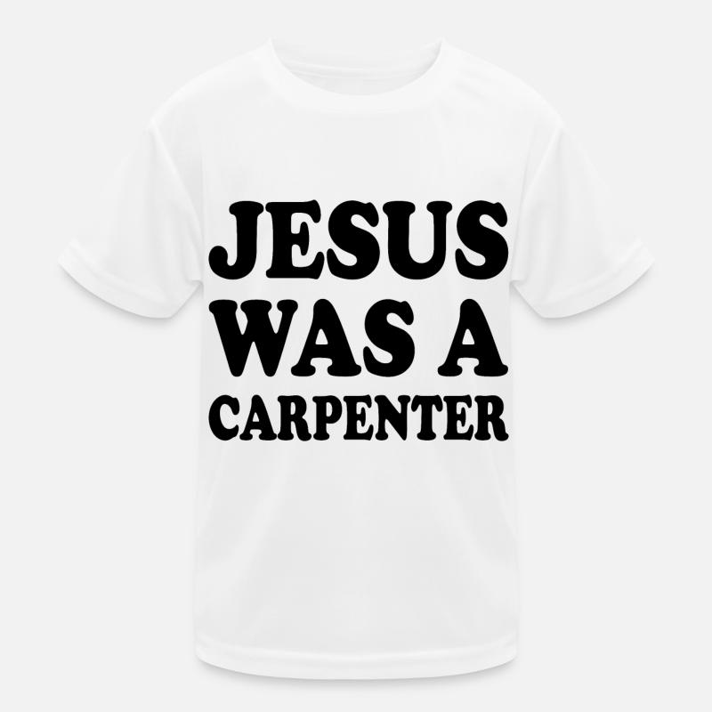 jesus was a carpenter T-shirt sport Enfant