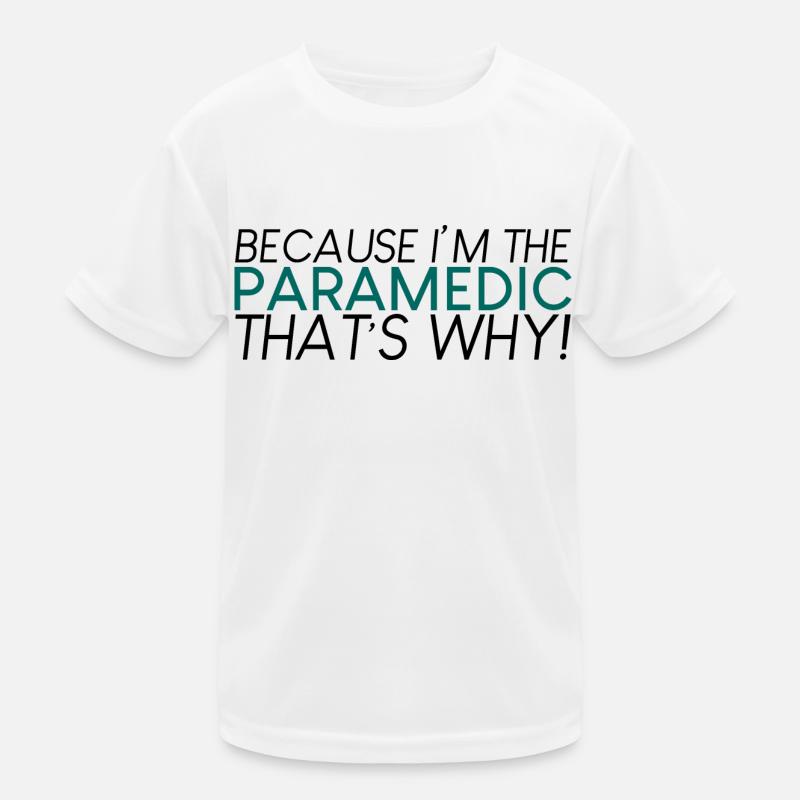 Because I'm The Paramedic That's Why 2 Kids Functional T-Shirt
