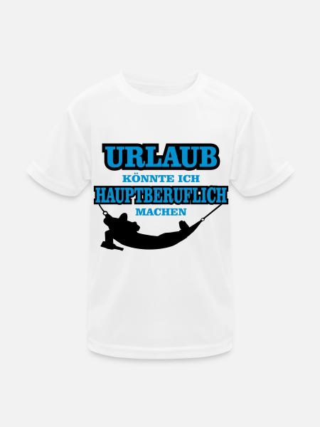 urlaub als beruf weltreise - Kinder Funktions-T-Shirt - Weiß