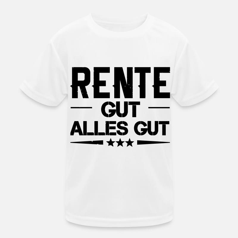 rente gut alles gut Kinder Funktions-T-Shirt