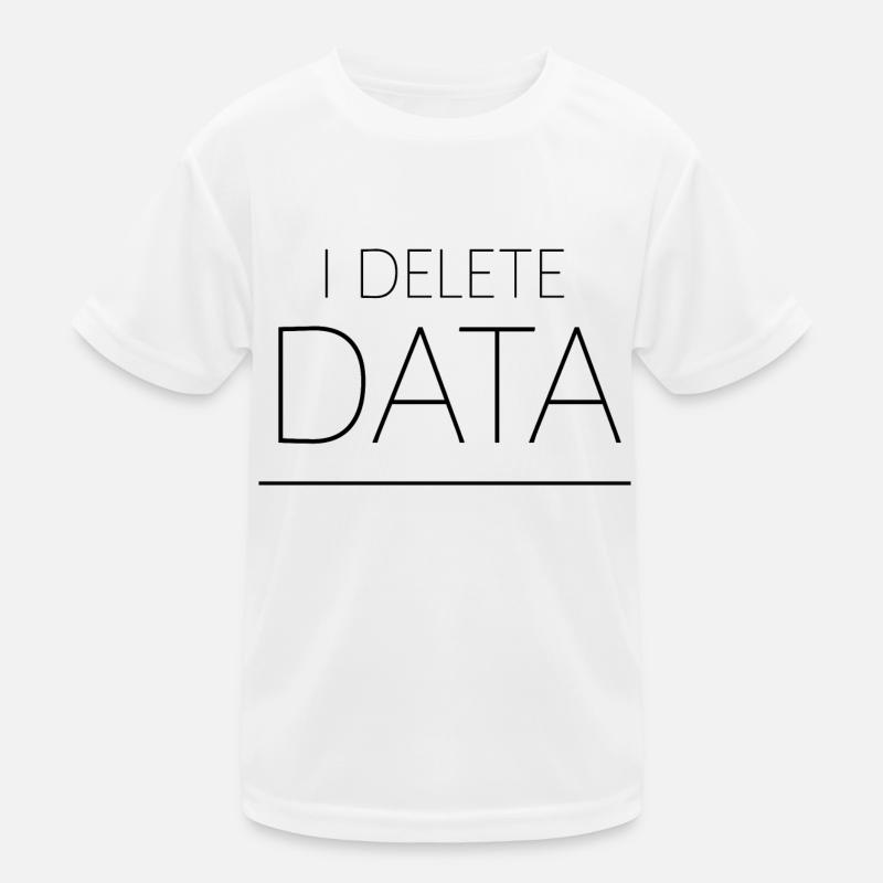 I Delete Data 4 Kids Functional T-Shirt