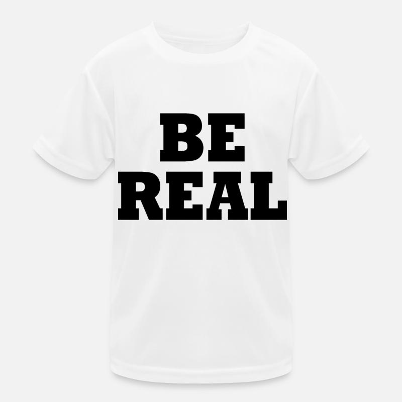 Be real Kinder Funktions-T-Shirt