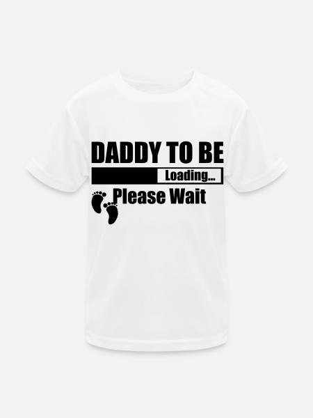Daddy To Be Loading Please Wait - Kids Functional T-Shirt - white - Front
