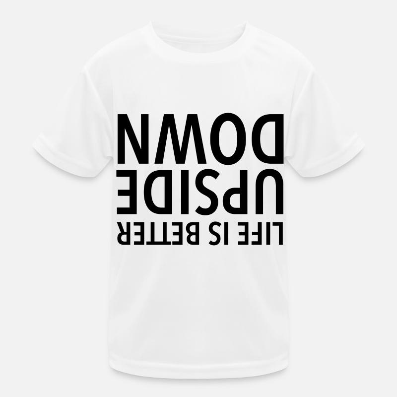 Life Is Better Upside Down Kids Functional T-Shirt