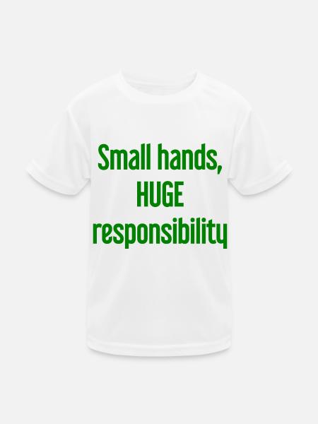 De petites mains, une énorme responsabilité disent les parents - T-shirt sport Enfant - blanc - Devant