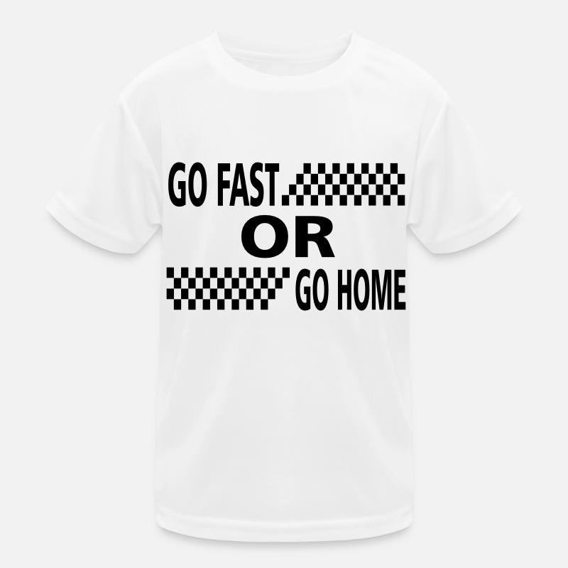 go fast or go home Kinder Funktions-T-Shirt