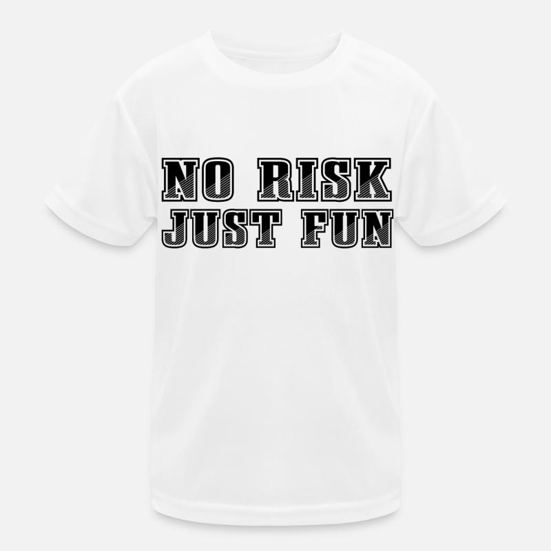 Pas de risque juste du plaisir T-shirt sport Enfant