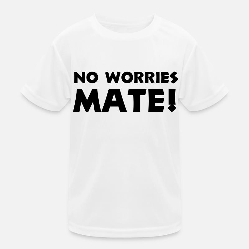 no worries mate Kids Functional T-Shirt