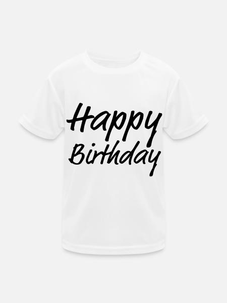 Happy Birthday Greeting Gift Idea - Kids Functional T-Shirt - white - Front