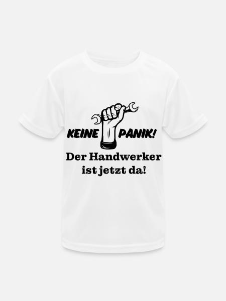 Keine Panik! Der Handwerker ist da! Technik, Azubi - Kinder Funktions-T-Shirt - Weiß - Vorne