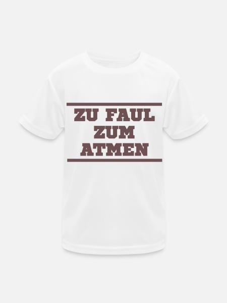 Zu faul zum atmen - Kinder Funktions-T-Shirt - Weiß - Vorne