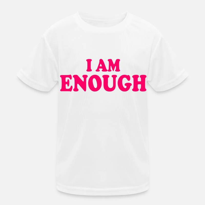 I am enough Kinder Funktions-T-Shirt