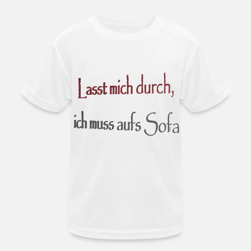 Lasst mich durch ich muss aufs Sofa - Kinder Funktions-T-Shirt - Weiß