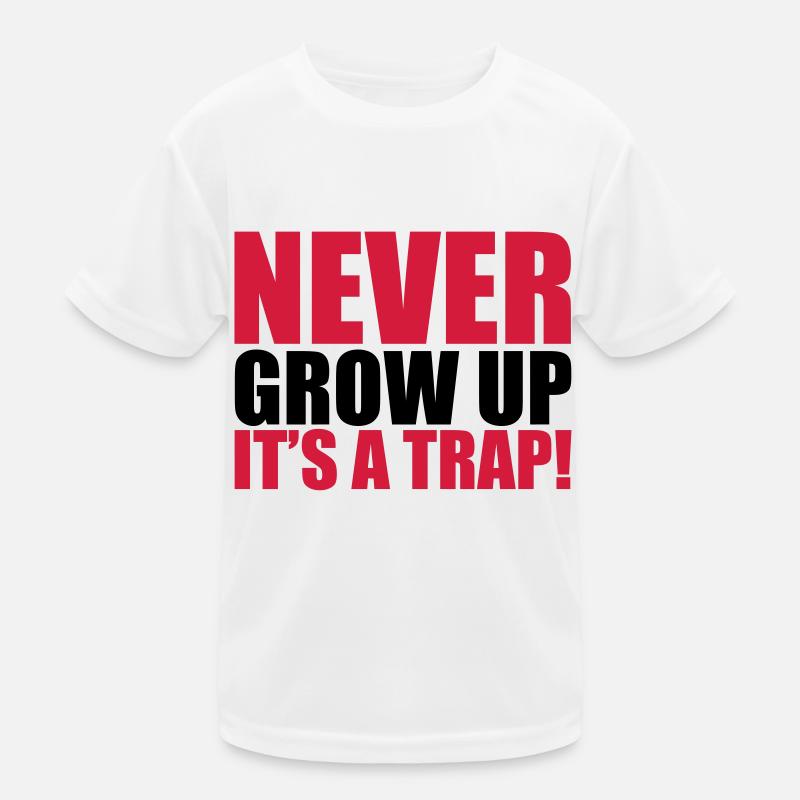 Never Grow Up Kinder Funktions-T-Shirt