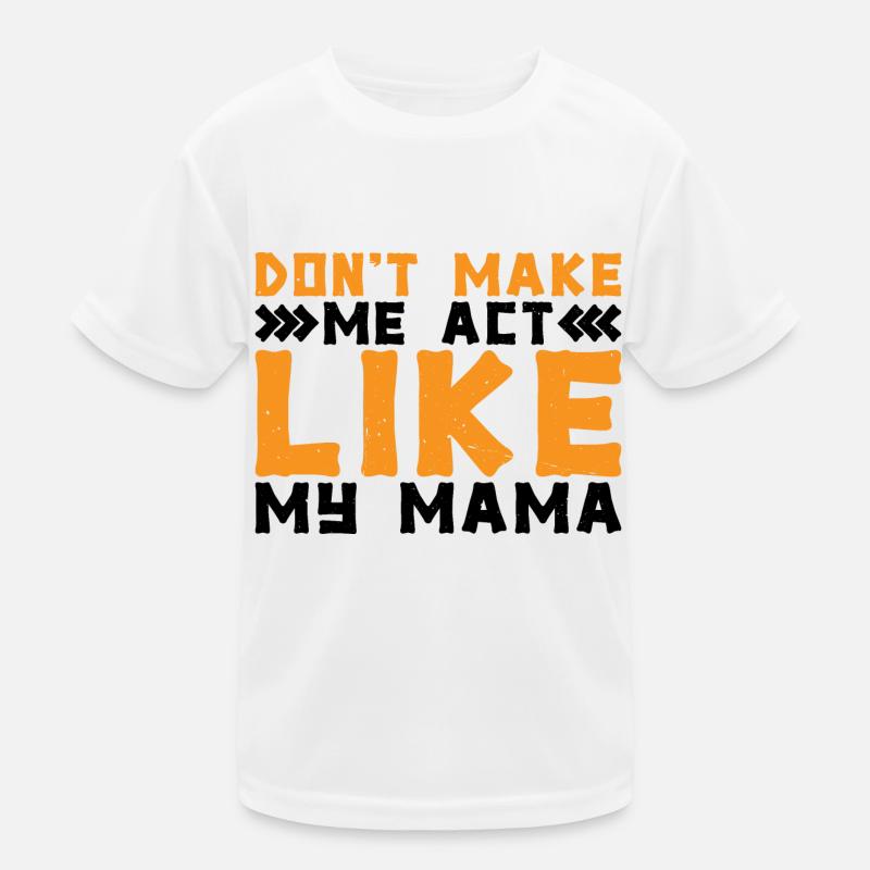 Ne me faites pas agir comme ma maman 2 T-shirt sport Enfant