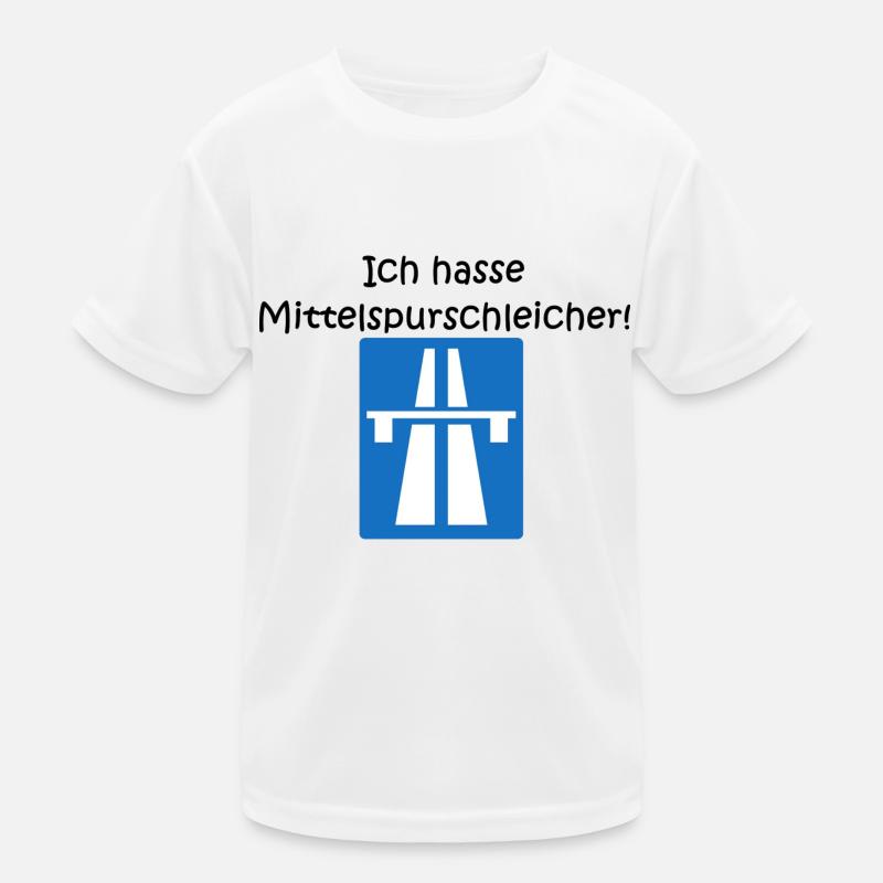 "Ich hasse Mittelspurschleicher!" - Kinder Funktions-T-Shirt - Weiß