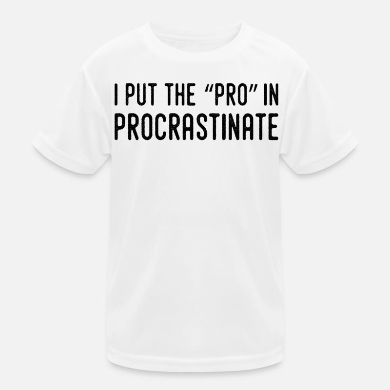 Je Mets Le Pro Dans Procrastination T-shirt sport Enfant