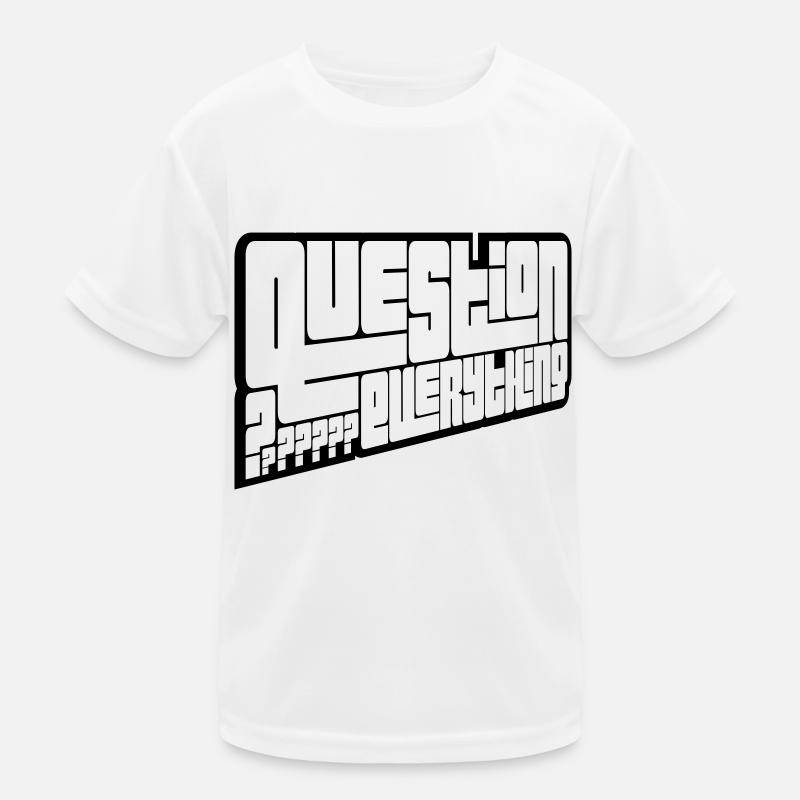 Critical Question Everything Kids Functional T-Shirt