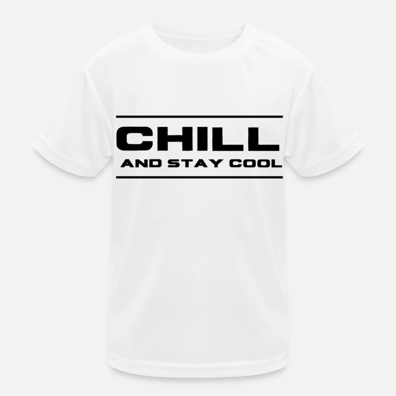 chill and stay cool Kinder Funktions-T-Shirt