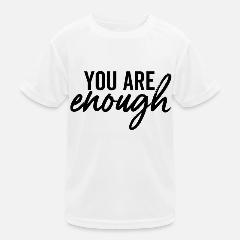 You Are Enough Kids Functional T-Shirt