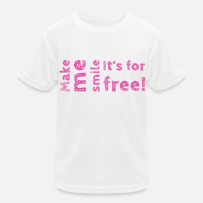 Make me smile it‘s for free Kinder Funktions-T-Shirt