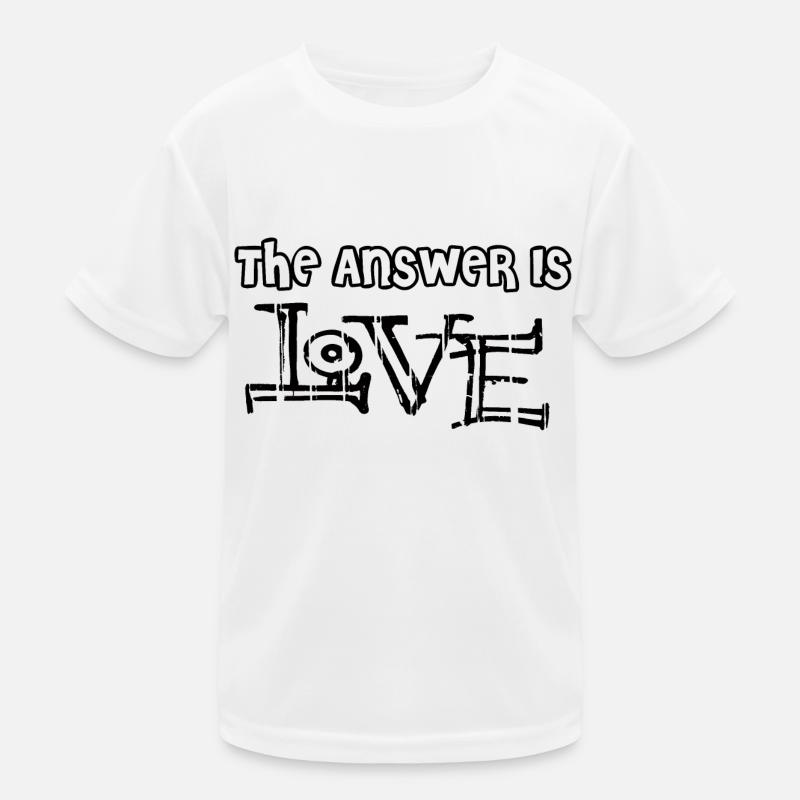 the answer is love Kinder Funktions-T-Shirt