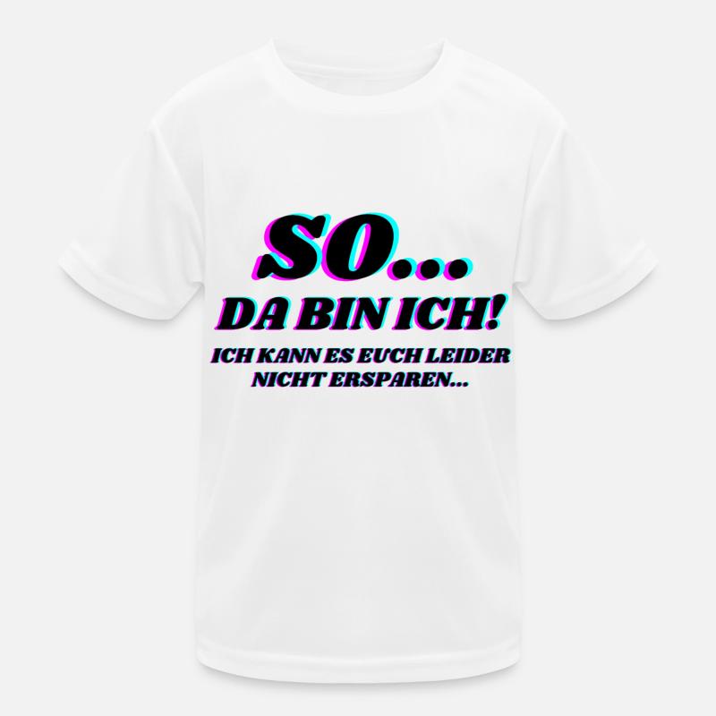 So Da Bin Ich 2 Kinder Funktions-T-Shirt