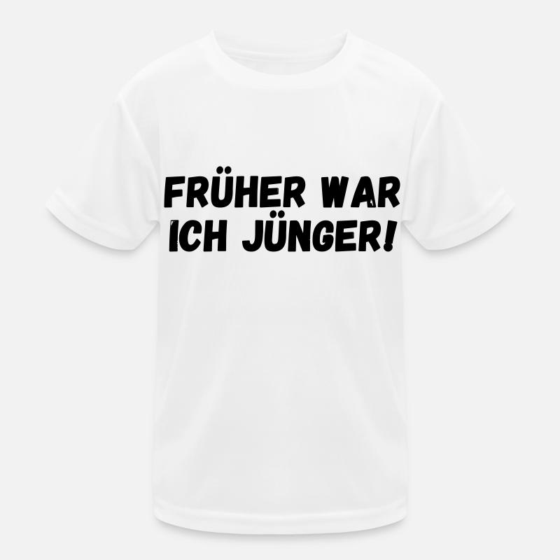 Früher war ich jünger Kinder Funktions-T-Shirt