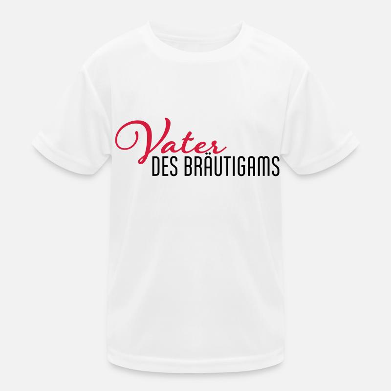 vater des braeutigams Kinder Funktions-T-Shirt