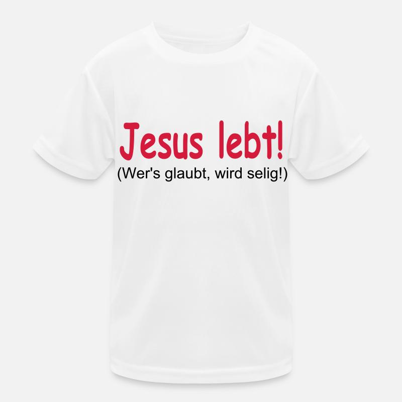 Jesus Lebt - Wer's glaubt wird selig! - Kinder Funktions-T-Shirt - Weiß