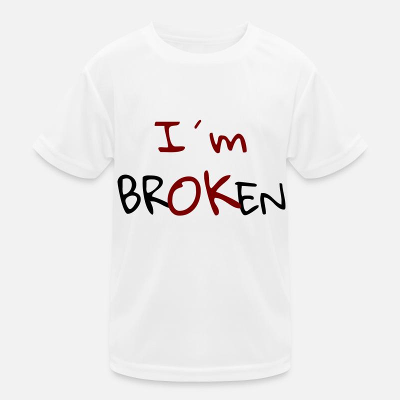 I'm Broken Design - Kids Functional T-Shirt - white