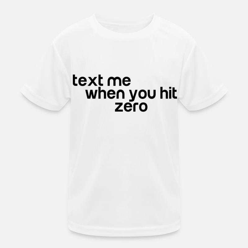 Text Me When You Hit Zero 3 Kids Functional T-Shirt