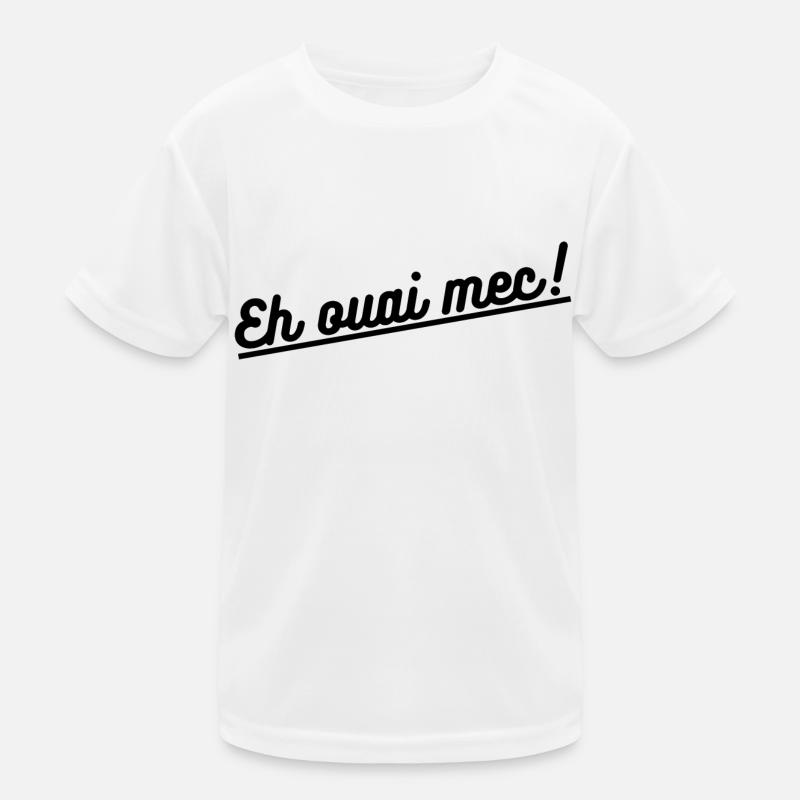 Eh ouai mec! T-shirt sport Enfant