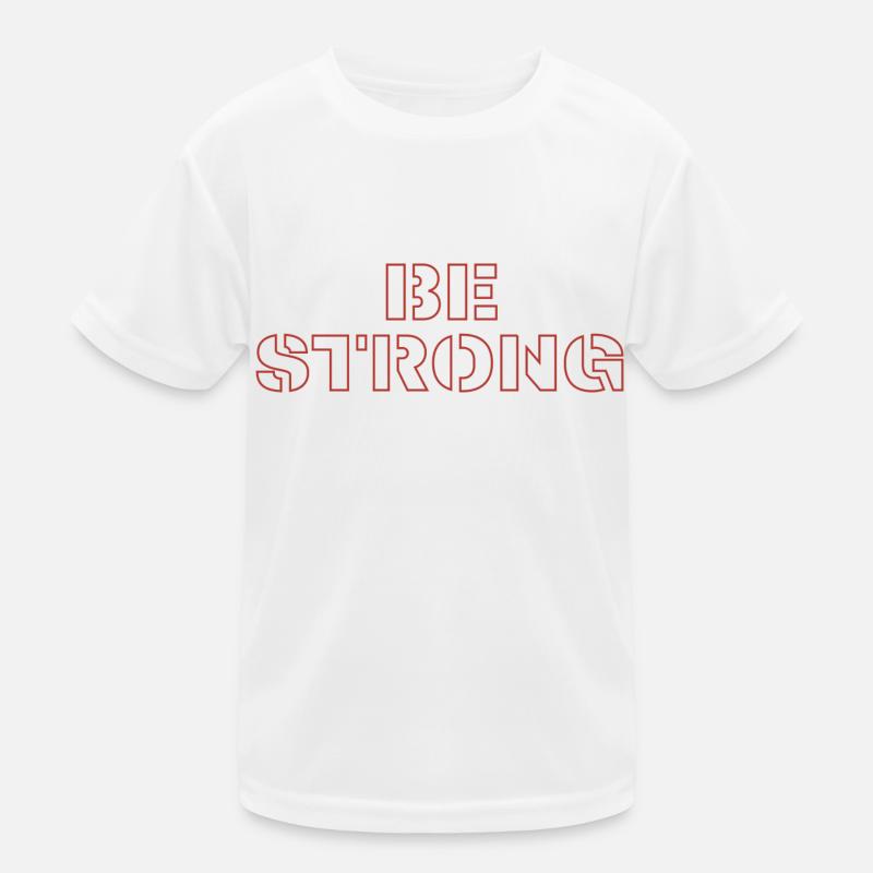 Be strong Kinder Funktions-T-Shirt