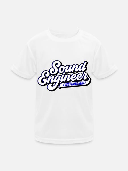 Sound Engineer Everything Hertz | Colors can be changed - Kids Functional T-Shirt - white - Front
