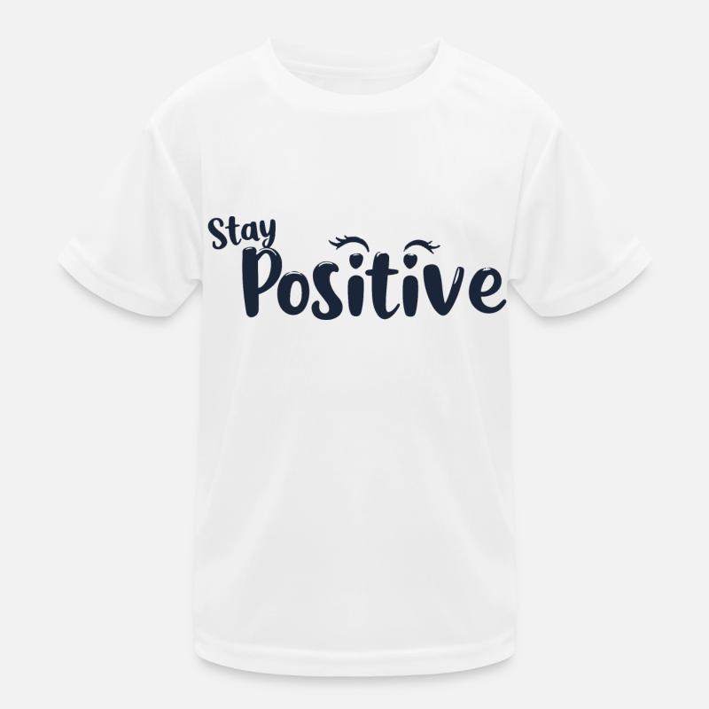BLEIBEN SIE POSITIV Kinder Funktions-T-Shirt