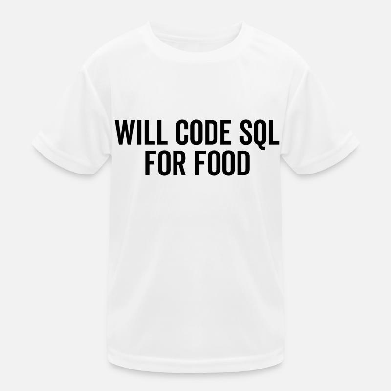Will Code SQL For Food - Kids Functional T-Shirt - white