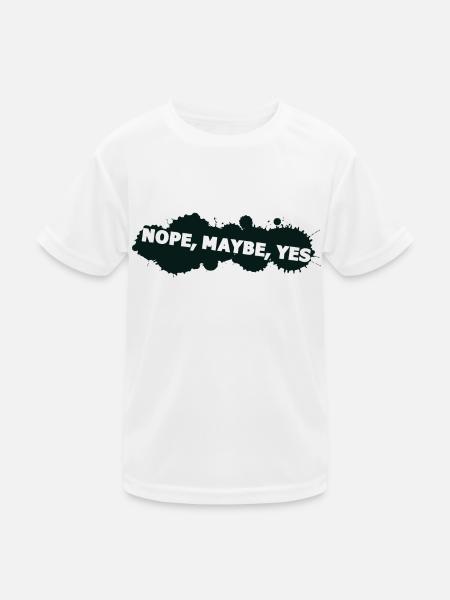 nope maybe yes - Kids Functional T-Shirt - white
