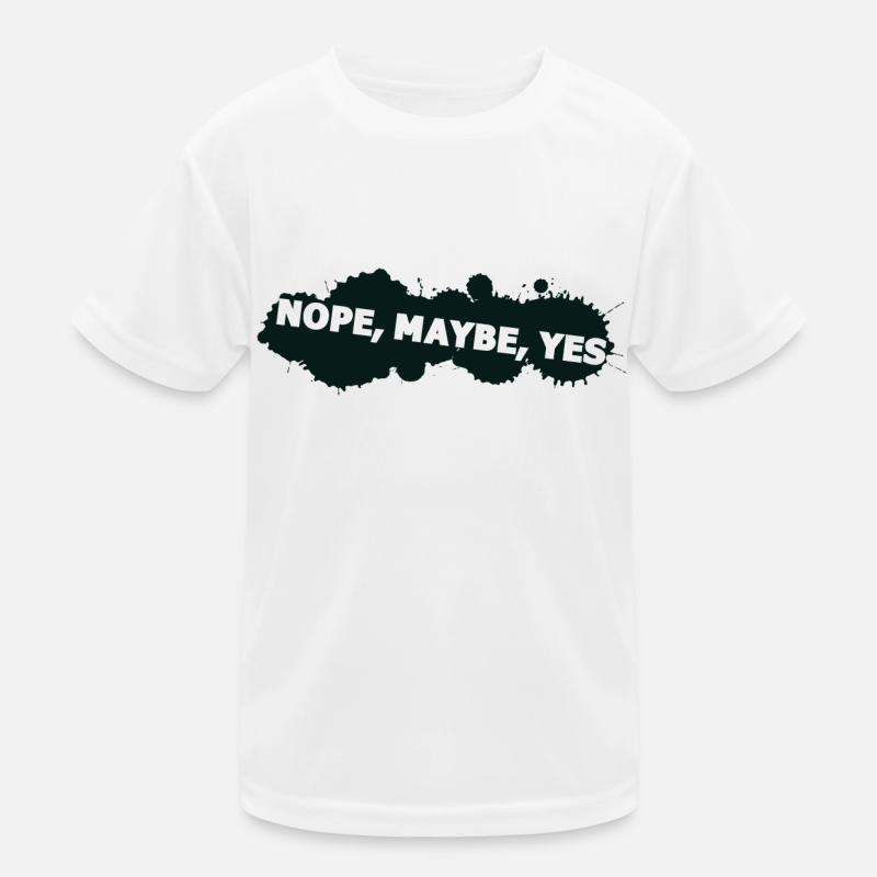 nope maybe yes - Kinder Funktions-T-Shirt - Weiß
