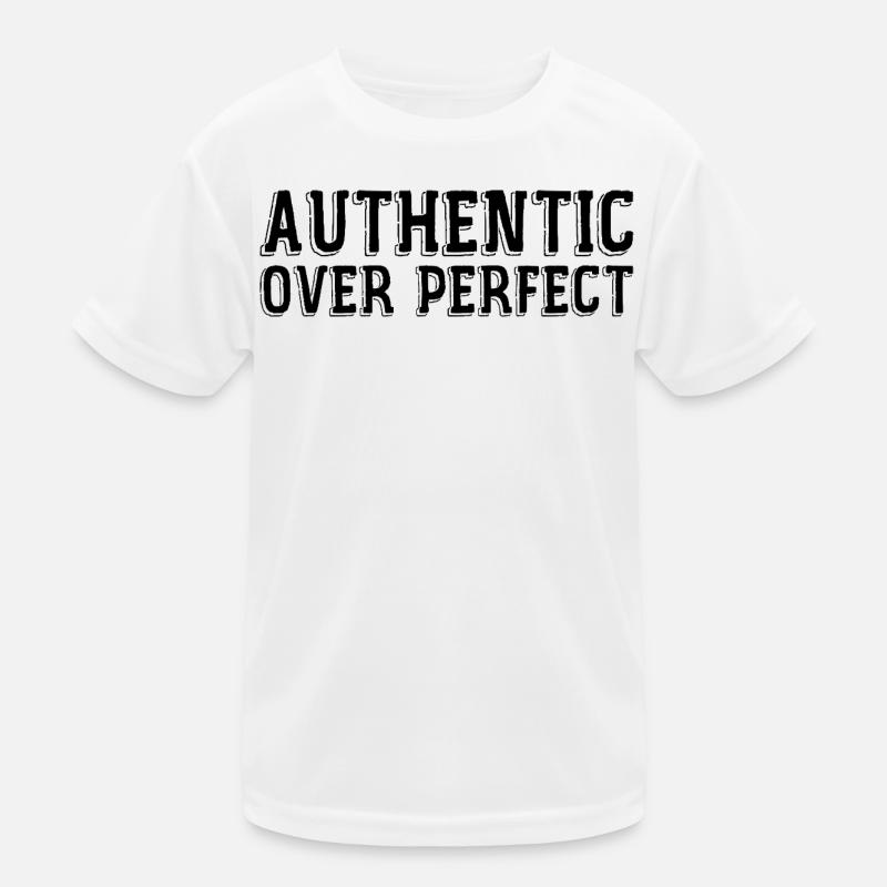 Authentic rather than perfect Kids Functional T-Shirt